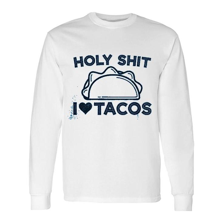 I Love Tacos Long Sleeve T-Shirt