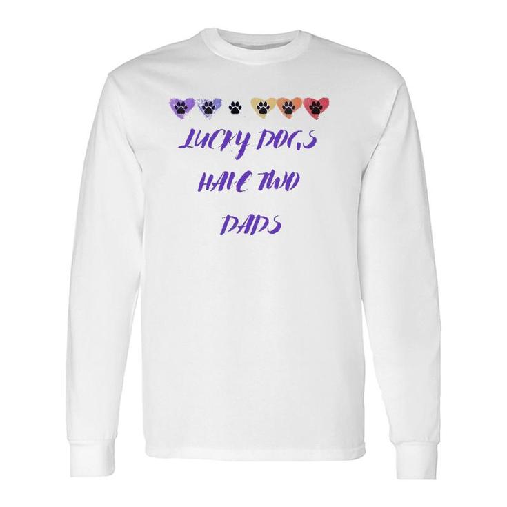 Lucky Dogs Have Two Dads Lgbt Dog Dads Pawprints Hearts Long Sleeve T-Shirt T-Shirt