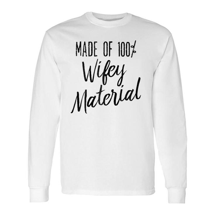 Made Of 100 Wifey Material Humor Vintage Long Sleeve T-Shirt T-Shirt