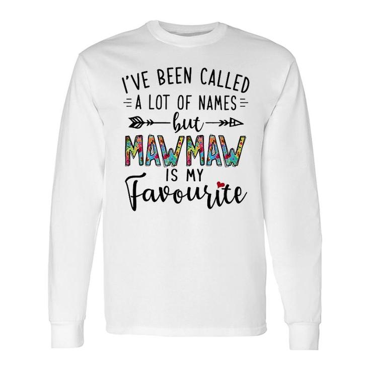 Mawmaw Is My Favourite Name Long Sleeve T-Shirt