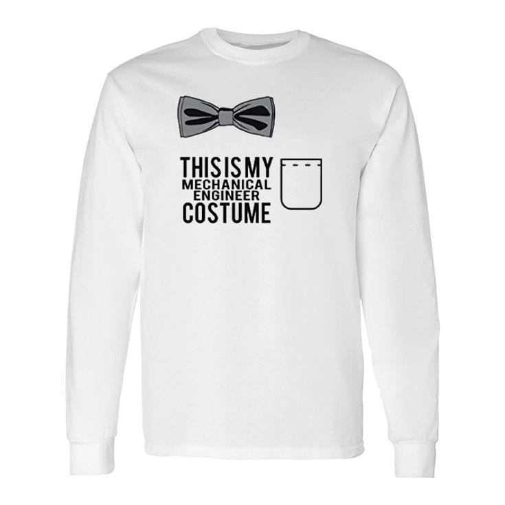 This Is My Mechanical Engineer Costume Long Sleeve T-Shirt