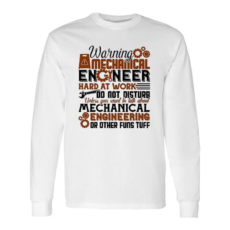 Mechanical Engineer Hard At Work Long Sleeve T-Shirt