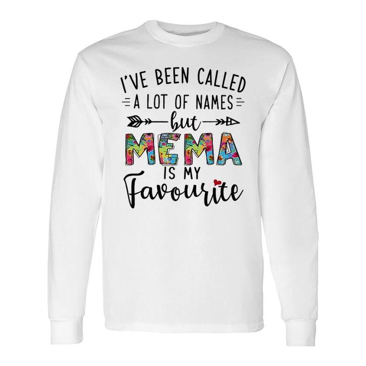 Mema Is My Favourite Name Long Sleeve T-Shirt