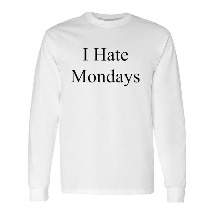 The Memes Archive I Hate Monday Long Sleeve T-Shirt T-Shirt