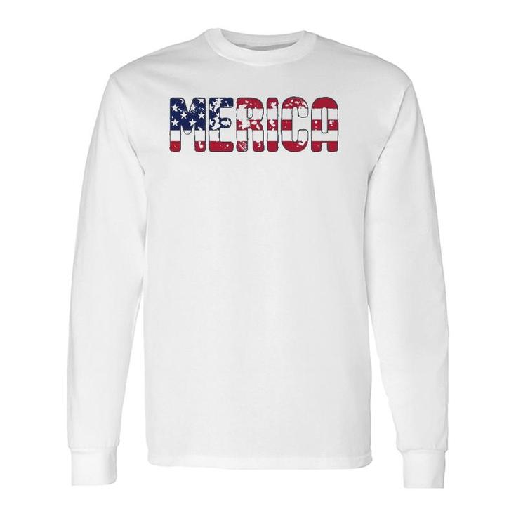 Merica Patriotic American Flag Usa 4Th Of July Matching Long Sleeve T-Shirt T-Shirt