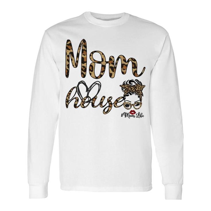 Mom Life Messy Bun Hair Mom House Leopard Long Sleeve T-Shirt