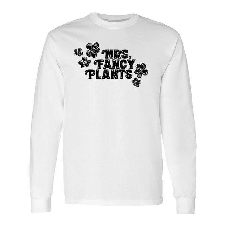 Mrs Fancy Plants With Flowers Decor Long Sleeve T-Shirt T-Shirt