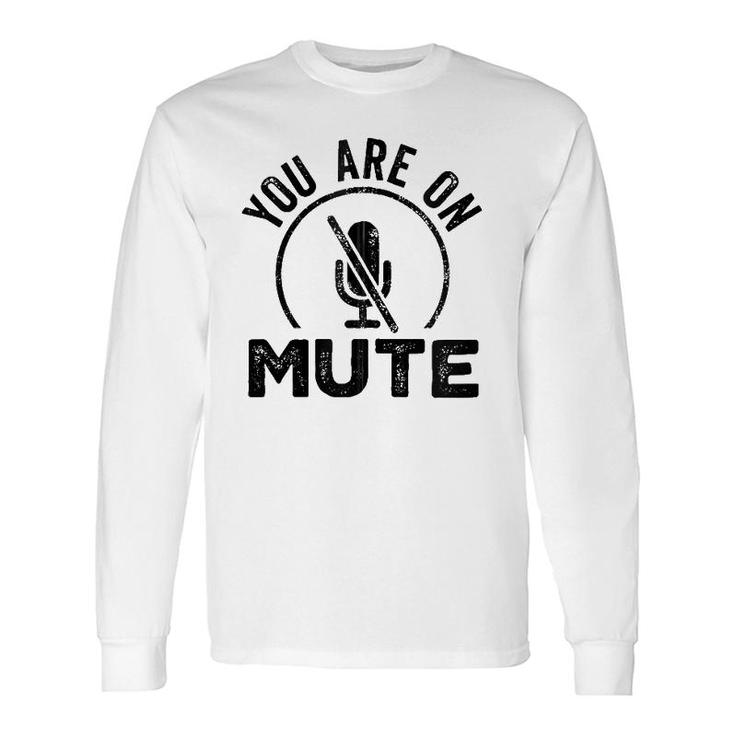 You Are On Mute Vintage Work From Home Retro Zip Long Sleeve T-Shirt