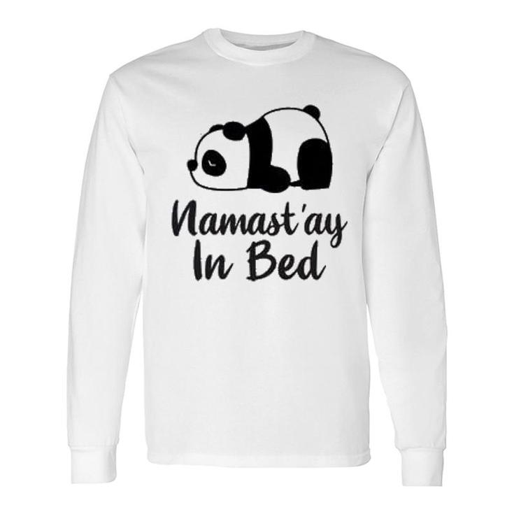 Namast'ay In Bed Lazy Panda Long Sleeve T-Shirt