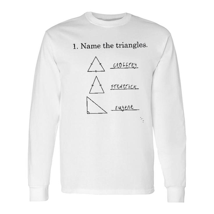 Name The Triangles Math Long Sleeve T-Shirt