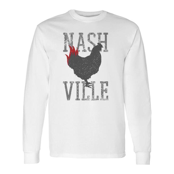 Nashville Tennessee Hot Chicken Music City Souvenir Long Sleeve T-Shirt T-Shirt