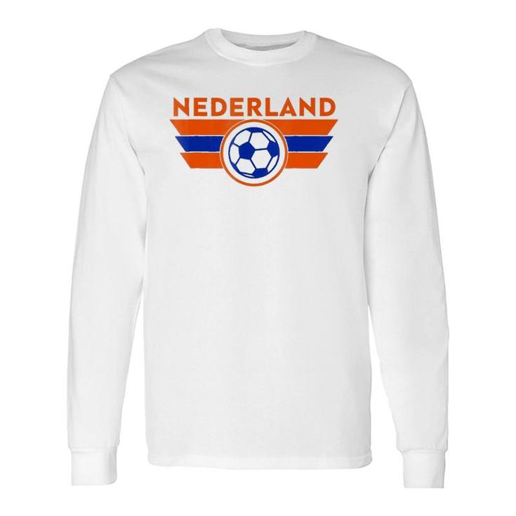 Nederland Jersey The Netherlands Soccer Voetbal Long Sleeve T-Shirt T-Shirt