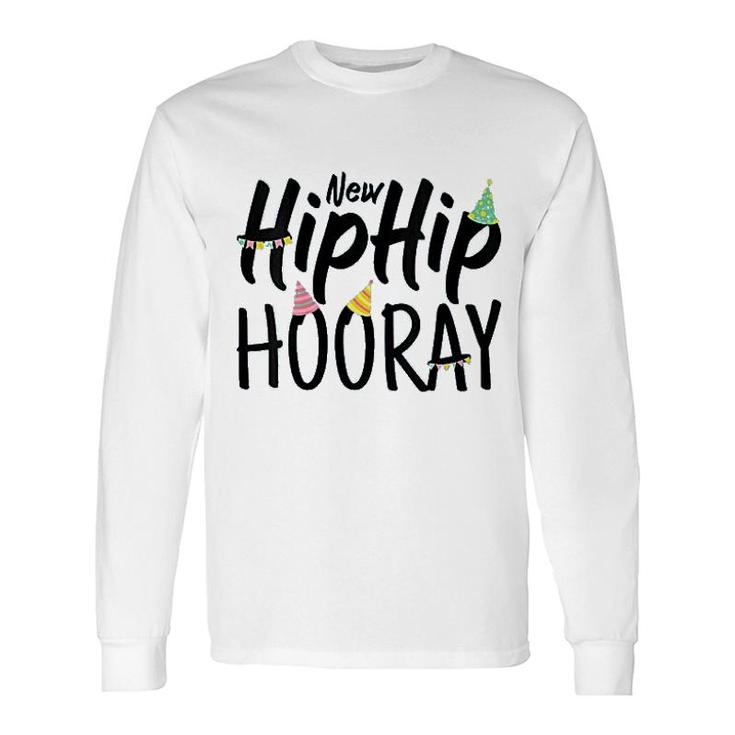 New Hip Hip Hooray Long Sleeve T-Shirt