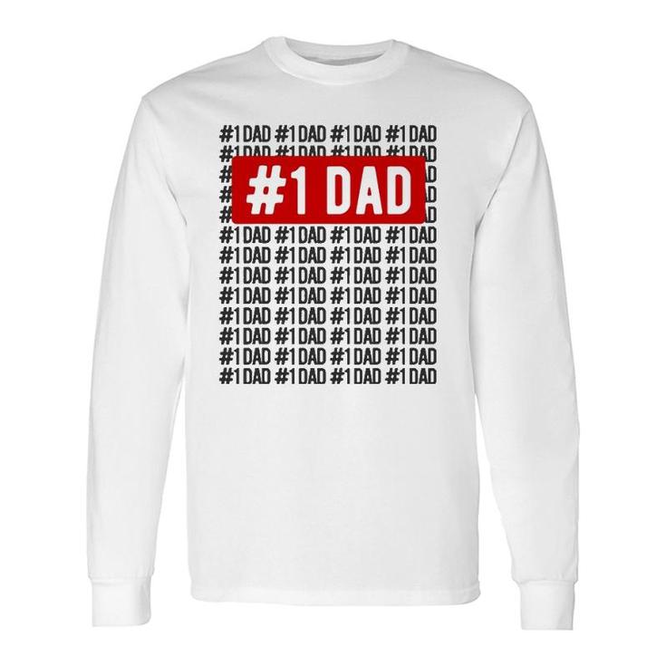 Number One Dad Apparel Number 1 Dad Long Sleeve T-Shirt T-Shirt