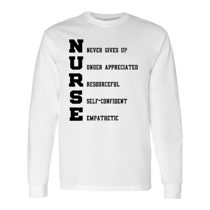 Nurse Nurse Never Gives Up Under Appreciated Long Sleeve T-Shirt T-Shirt