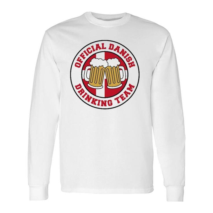 Official Danish Drinking Team Flag Of Denmark Beer Long Sleeve T-Shirt