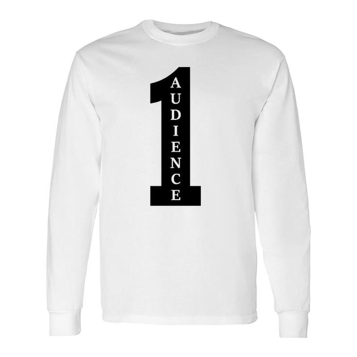 One Audience Audience Of One Long Sleeve T-Shirt