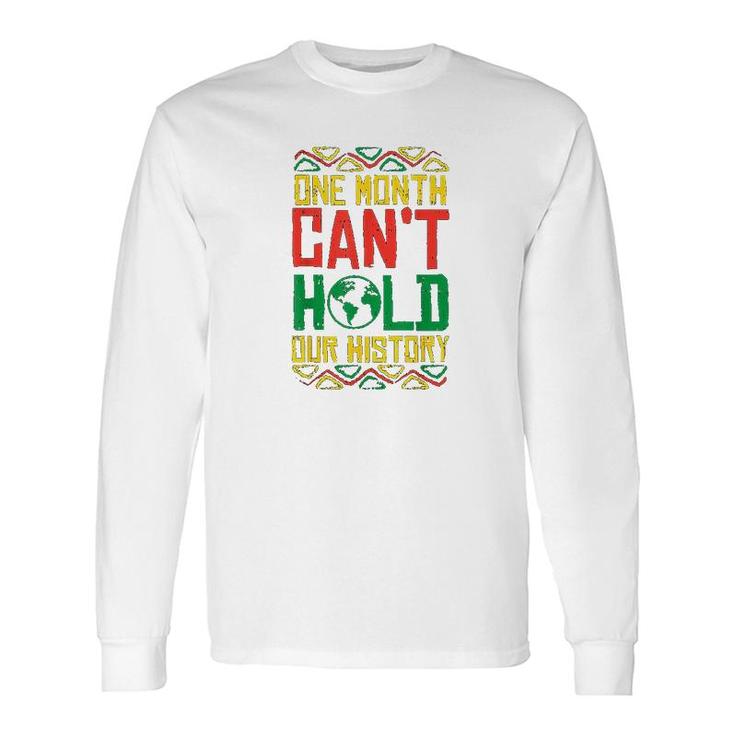 One Month Cant Hold History Kente Black Pride Africa Long Sleeve T-Shirt T-Shirt