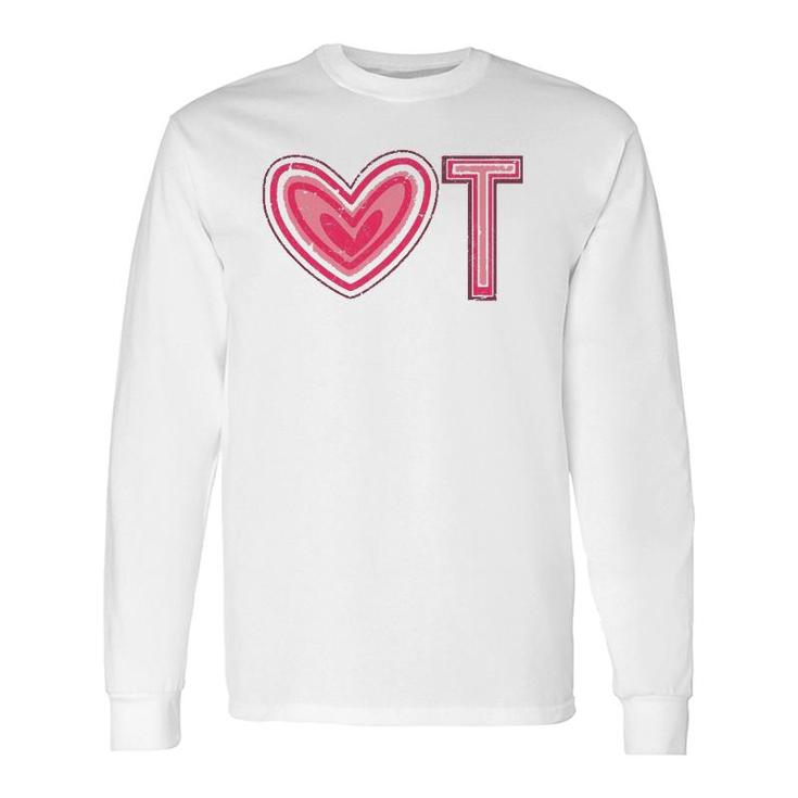 Ot Therapy Exercise Heart Occupational Therapist Long Sleeve T-Shirt T-Shirt