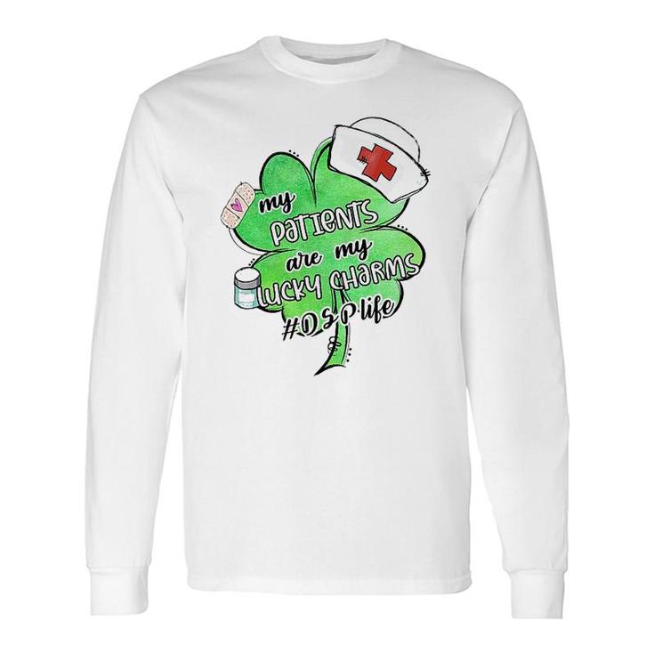 My Patients Are My Lucky Charm Dsp Long Sleeve T-Shirt