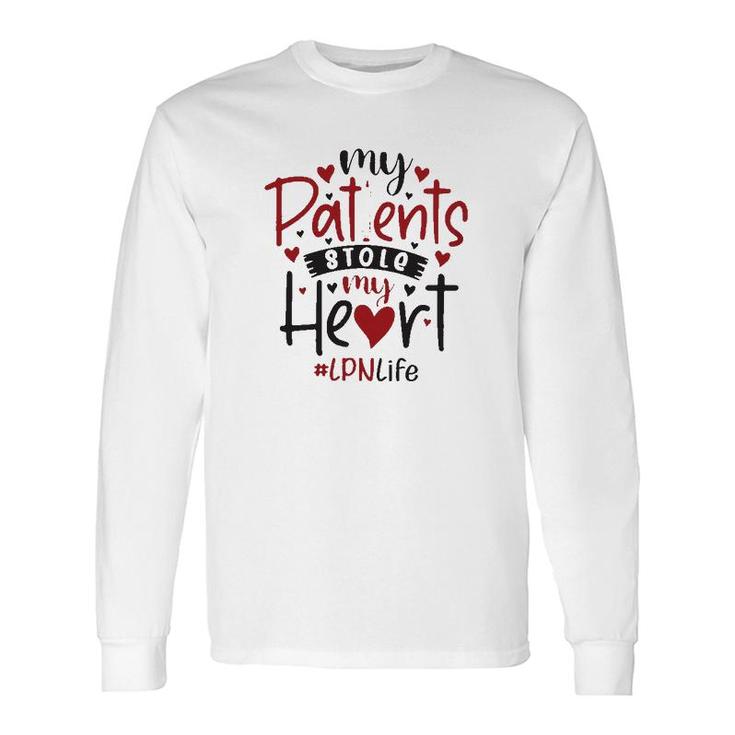 My Patients Stole My Heart Lpn Long Sleeve T-Shirt