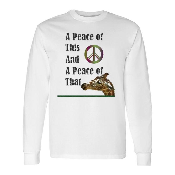 A Peace Of This And A Peace Of That Long Sleeve T-Shirt T-Shirt