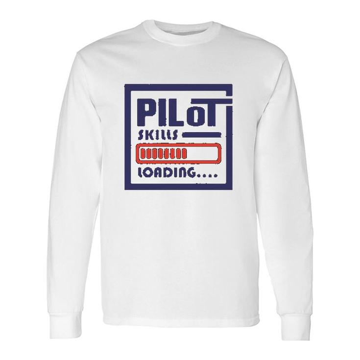 Pilot Skills Loading Airplane Long Sleeve T-Shirt T-Shirt