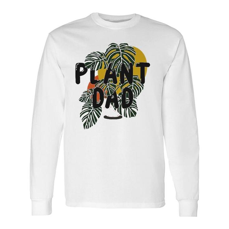 Plant Dad Plant Lover Long Sleeve T-Shirt T-Shirt