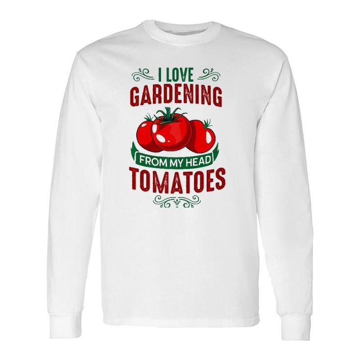 Plants Gardener Gardening Garden Long Sleeve T-Shirt T-Shirt