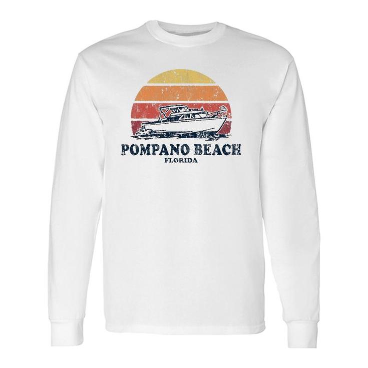 Pompano Beach Fl Vintage Boating 70S Retro Boat Long Sleeve T-Shirt