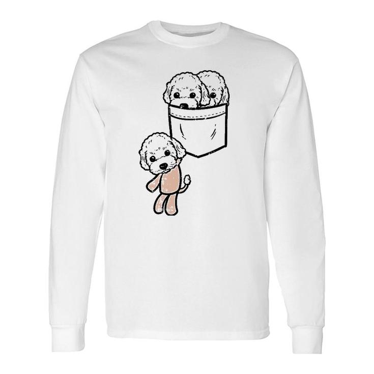 Poodles In Your Pocket Cute Animal Pet Dog Lover Owner Long Sleeve T-Shirt