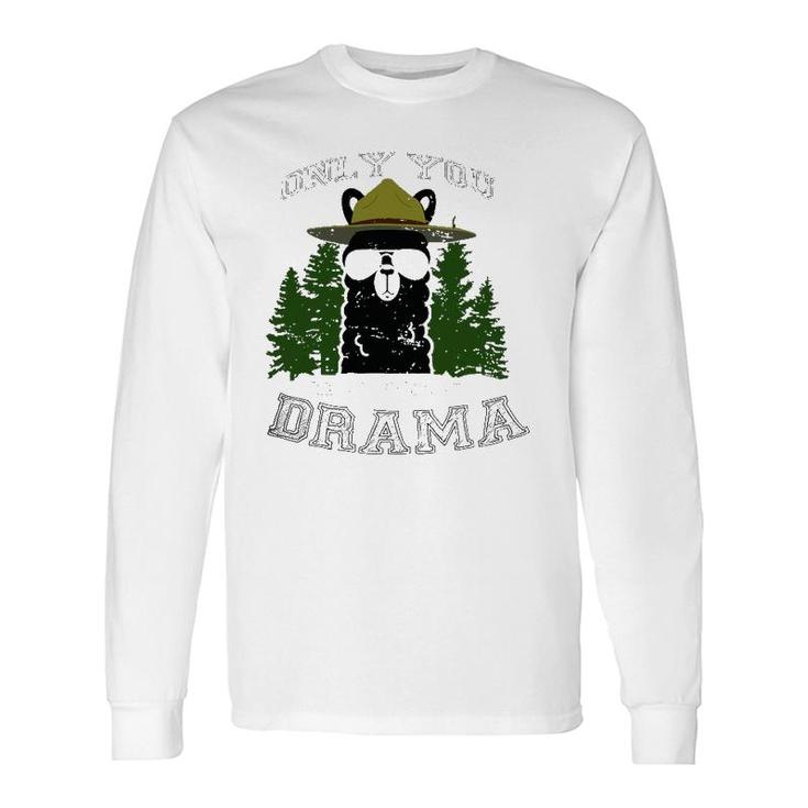 Only You Can Prevent Drama Llama Forest Camping Long Sleeve T-Shirt T-Shirt