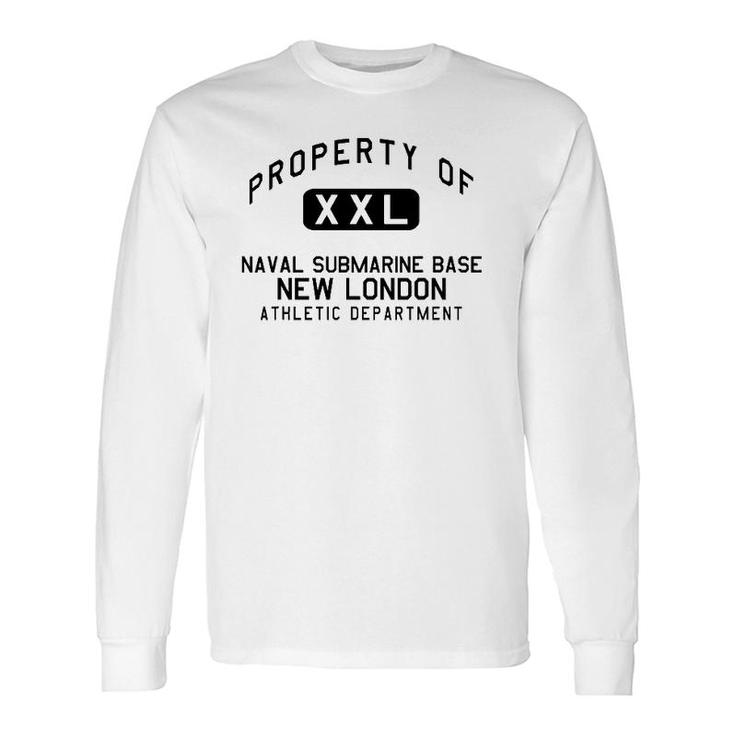 Property Of Naval Submarine Base New London Athletic Department Long Sleeve T-Shirt T-Shirt
