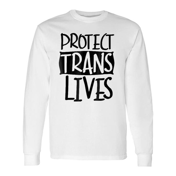 Protect Trans Lives Lgbtq Pride S Long Sleeve T-Shirt T-Shirt