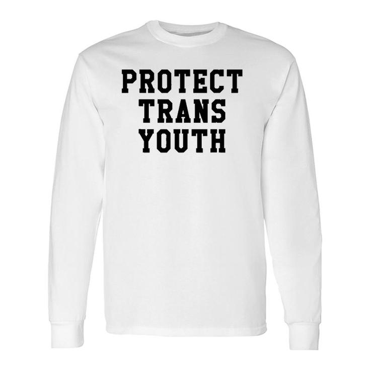 Protect Trans Youth Lgbt Pride Social Justice Long Sleeve T-Shirt T-Shirt