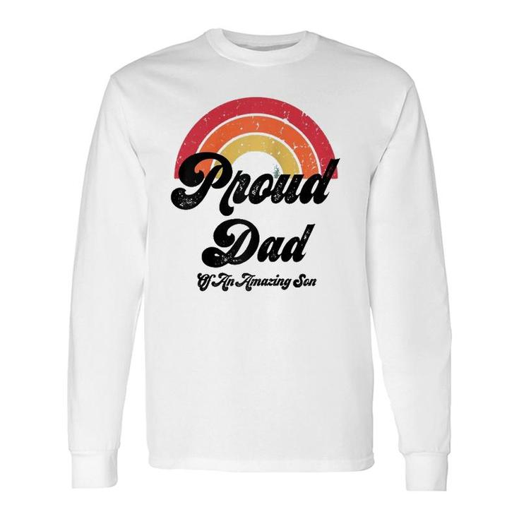 Proud Dad Of A Gay Son Lgbtq Ally Free Dad Hugs Bi Long Sleeve T-Shirt T-Shirt