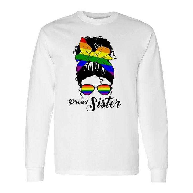 Proud Sister -Day Gay Pride Lgbt-Q Sister Long Sleeve T-Shirt T-Shirt