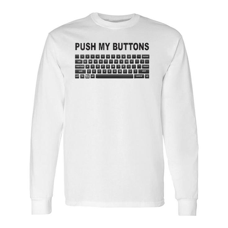 Push My Buttons Geek Keyboard V-Neck Long Sleeve T-Shirt