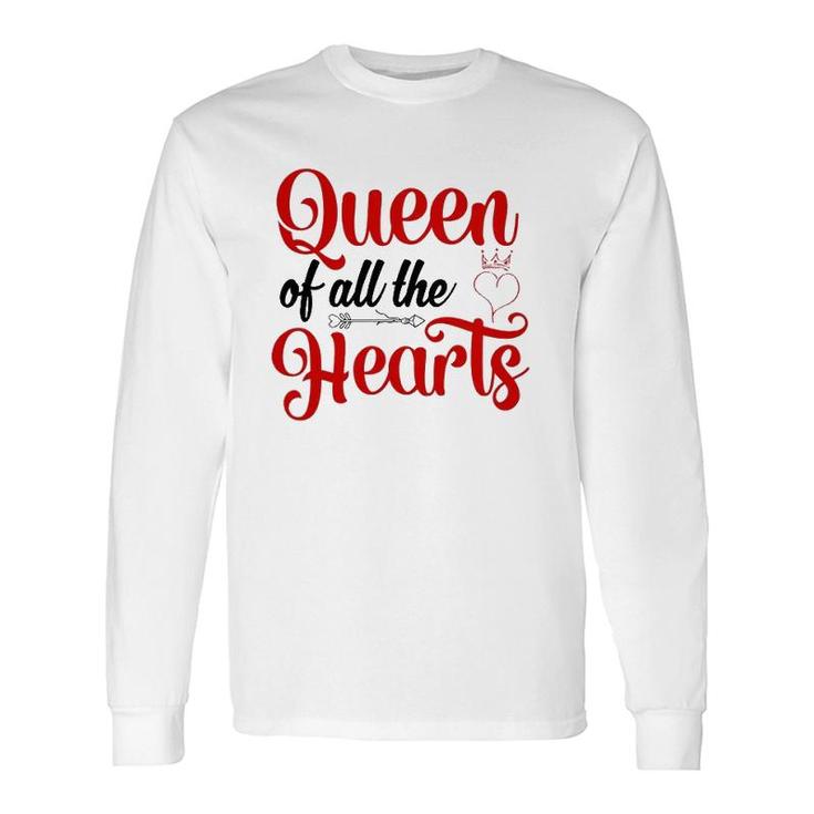 Queen Of All The Hearts Valentine Cute Couple Valentine Long Sleeve T-Shirt T-Shirt