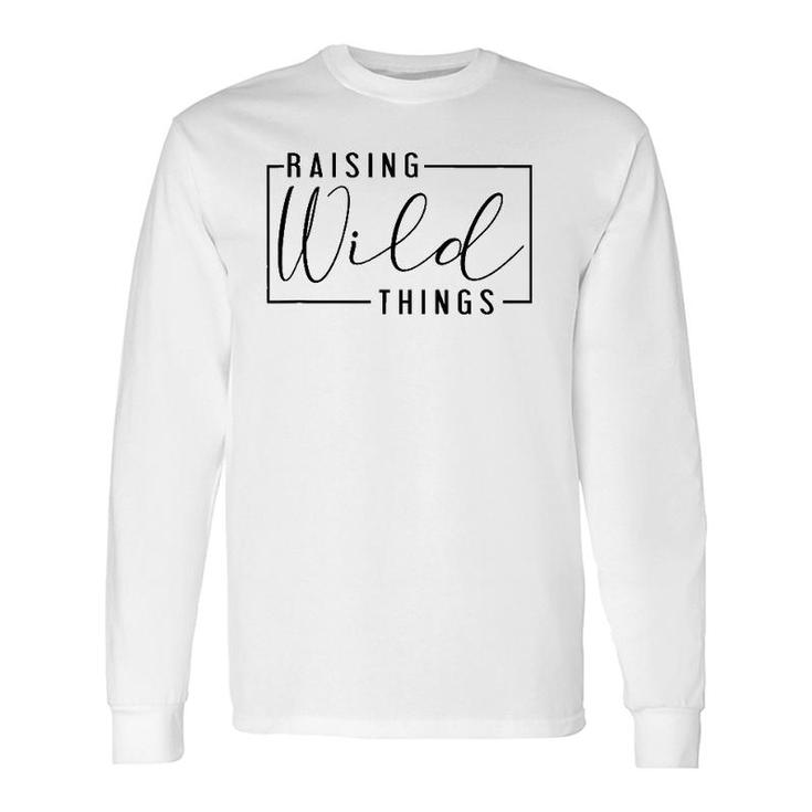 Raising Wild Thing Mother's Day Mom Present Father's Day Dad Long Sleeve T-Shirt T-Shirt