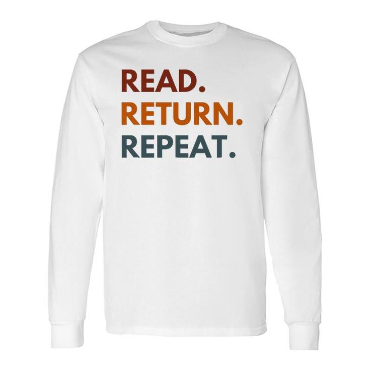 Read Return Repeat, Retro Reading Long Sleeve T-Shirt T-Shirt
