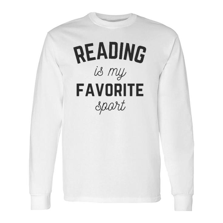 Reading Is My Favorite Sport Book Chapter Reader Long Sleeve T-Shirt T-Shirt