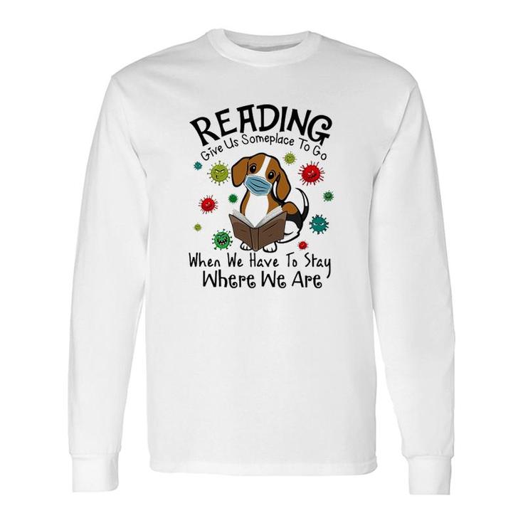 Reading Give Us Some Place To Go Long Sleeve T-Shirt T-Shirt