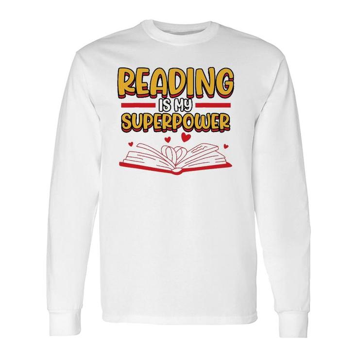 Reading Is My Superpower Librarian School Library Long Sleeve T-Shirt