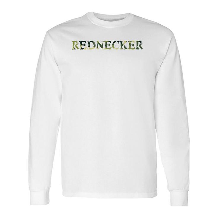 Rednecker For Country Folk Green Camouflage Long Sleeve T-Shirt
