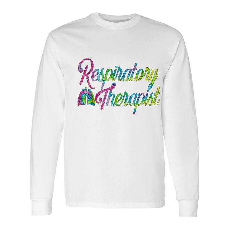 Respiratory Therapist Care Week Tie Dye Long Sleeve T-Shirt