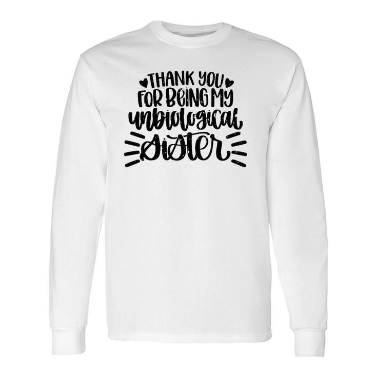 Retro Vintage Thank You For Being My Unbiological Sister Long Sleeve T-Shirt T-Shirt