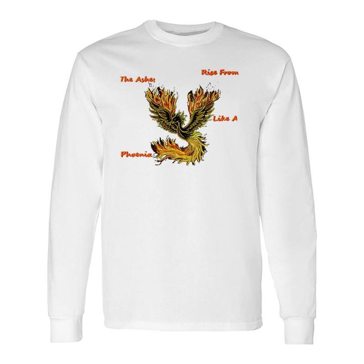 Rise Like A Phoenix Inspirational Long Sleeve T-Shirt