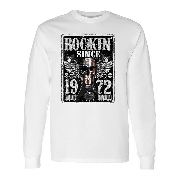 Rockin Since 1972 50 Years Old 50Th Birthday Classic Long Sleeve T-Shirt T-Shirt