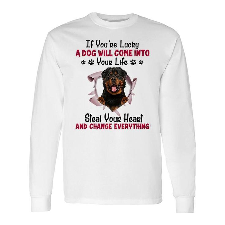 Rottweiler If You Are Lucky Long Sleeve T-Shirt
